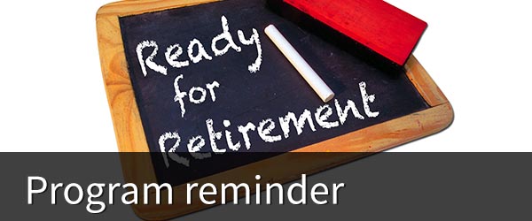 Ready for Retirement program reminder